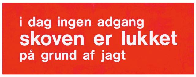 Skilt: Skoven lukket pga. jagt, kunststof, rød/hvid, 15 x 40