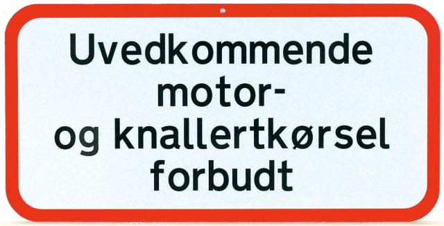 Skilt: Uvedkommende motor- og knallertkørsel forbudt, 25 x 5